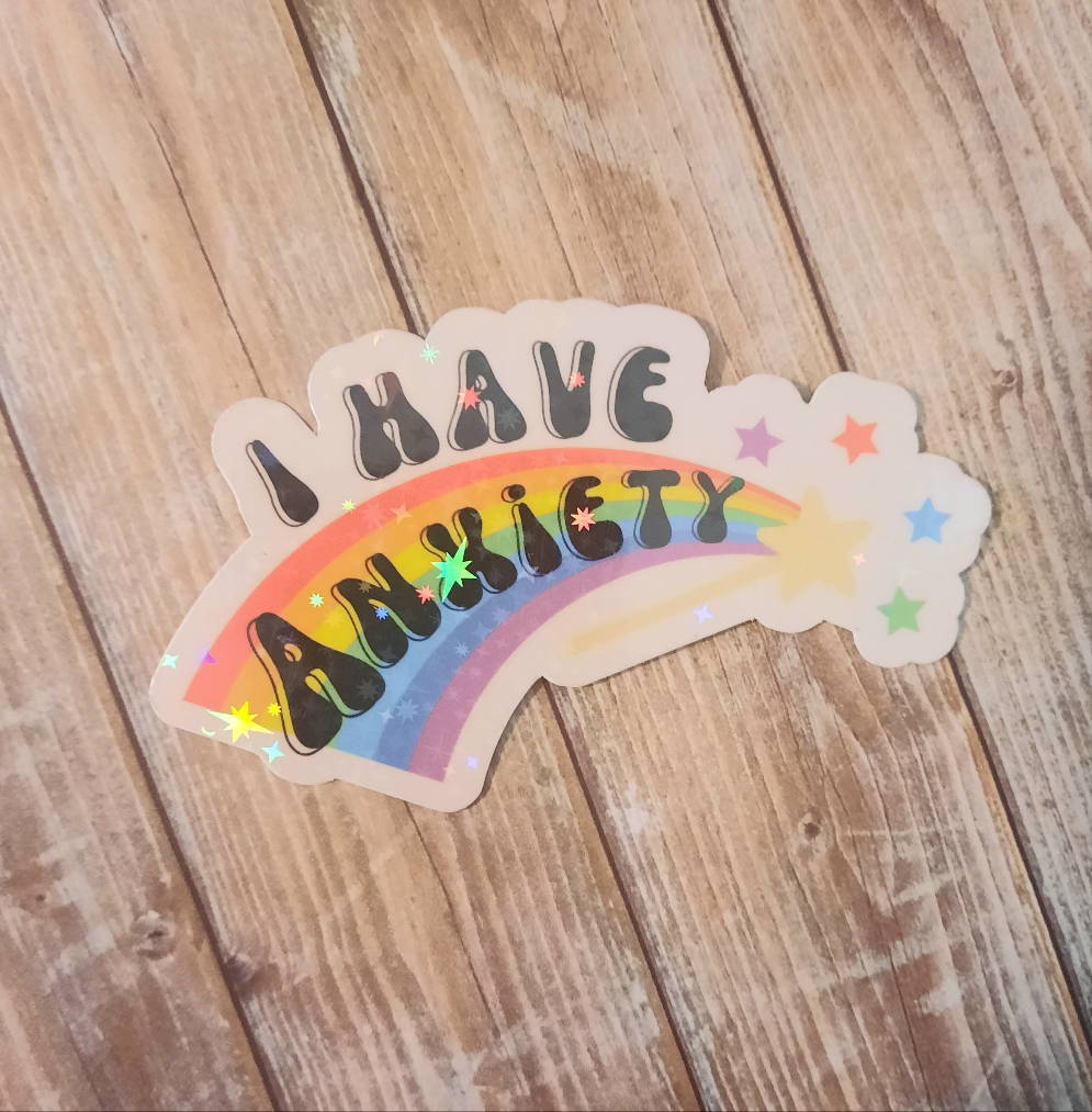 I have anxiety rainbow sticker