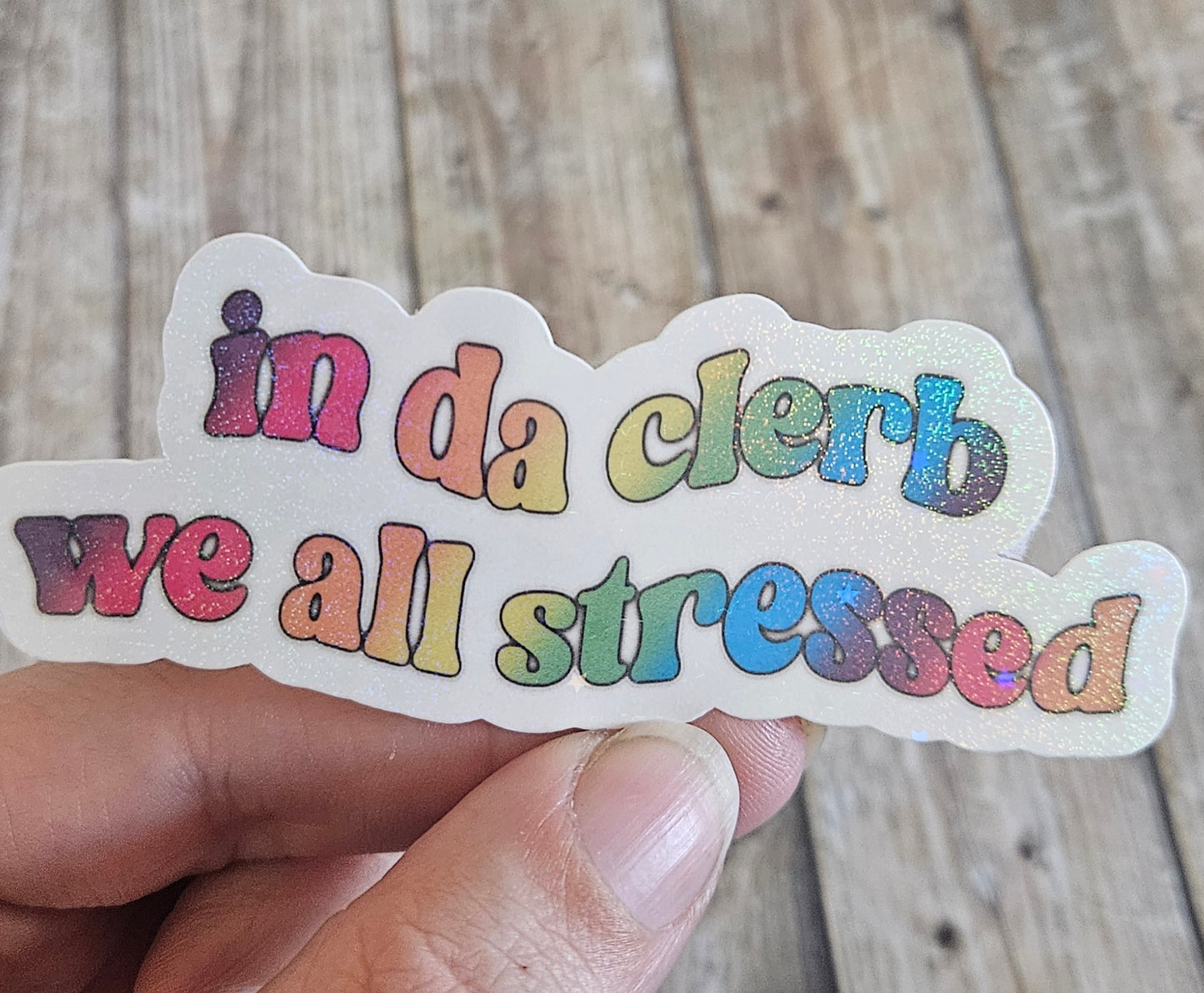 In da clerb, we all stressed funny sticker for water bottle