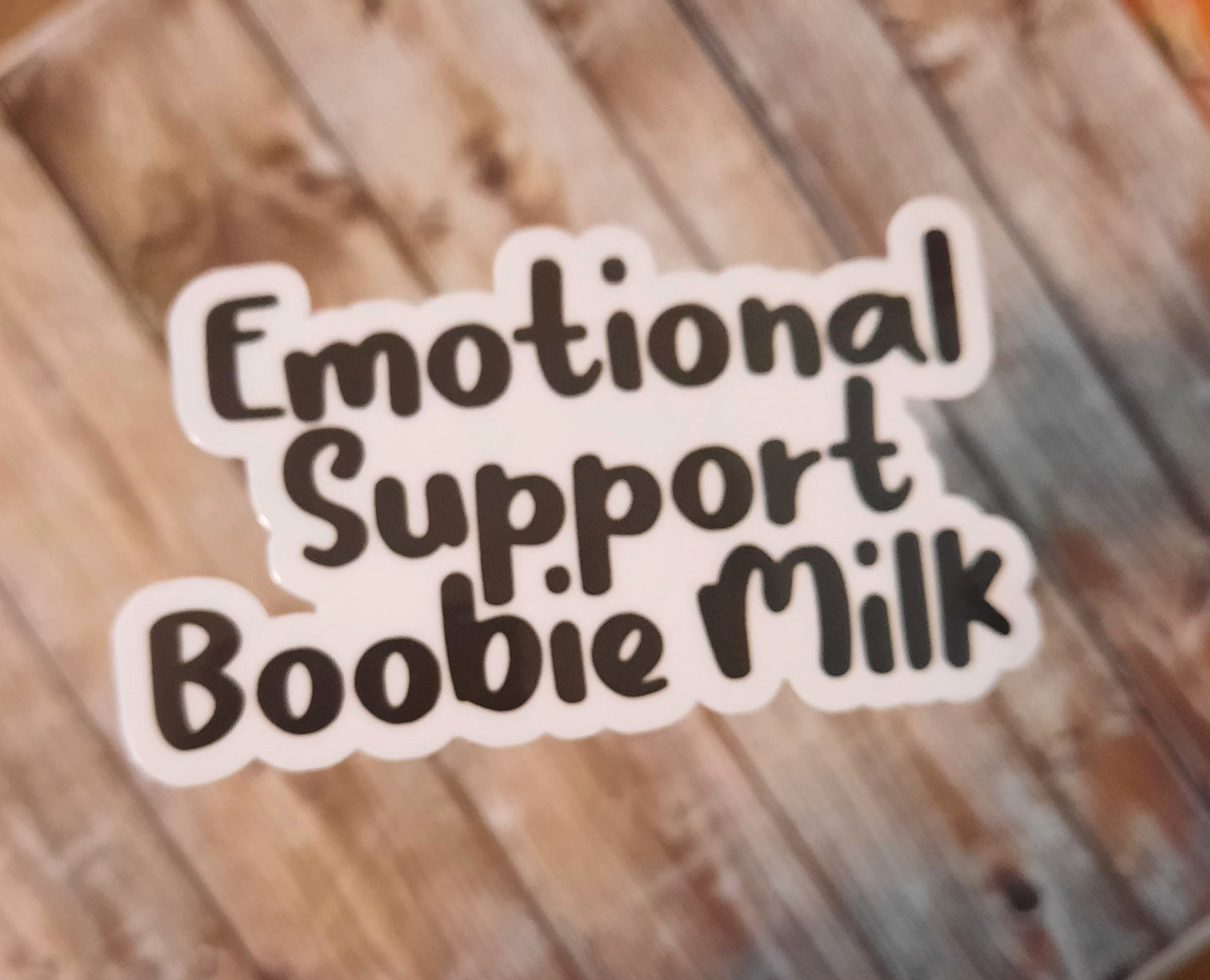 Emotional support boobie milk sticker funny breastfeeding mom sticker