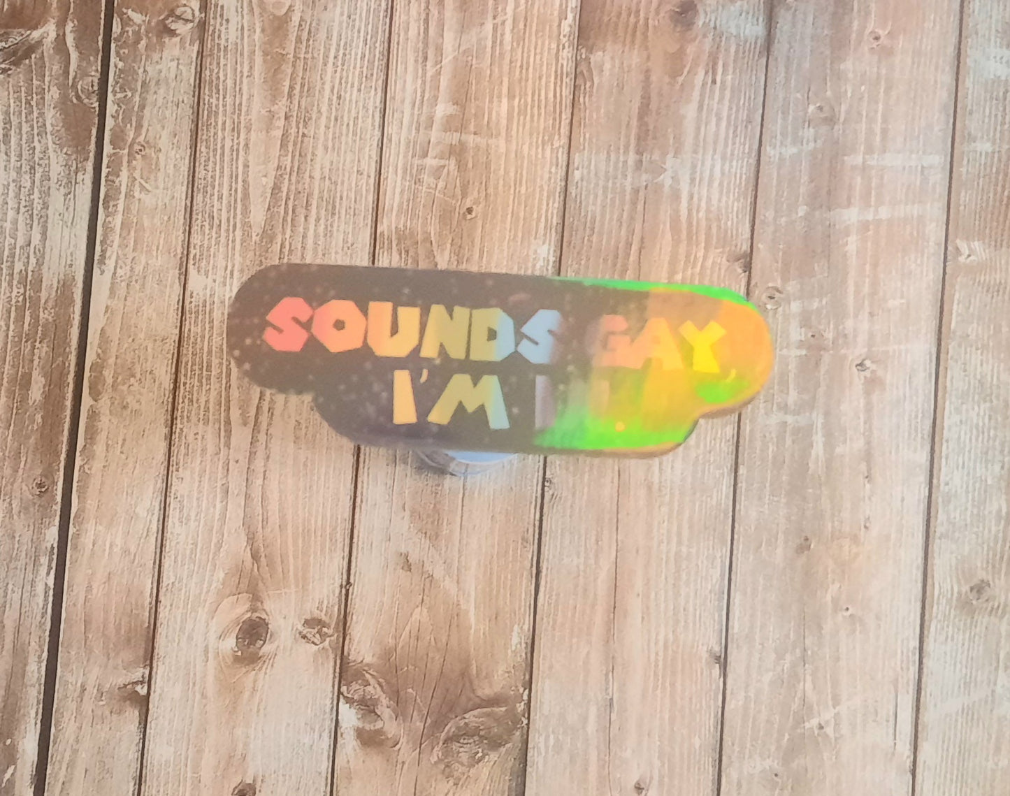 Sounds gay, I'm in sticker