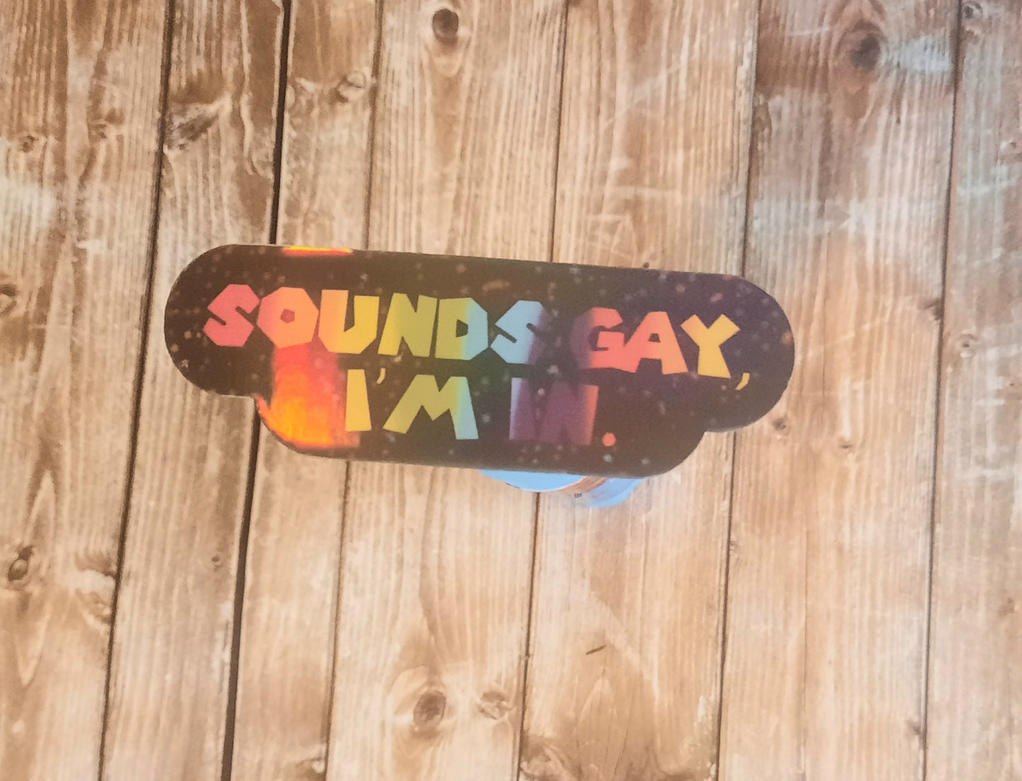 Sounds gay, I'm in sticker