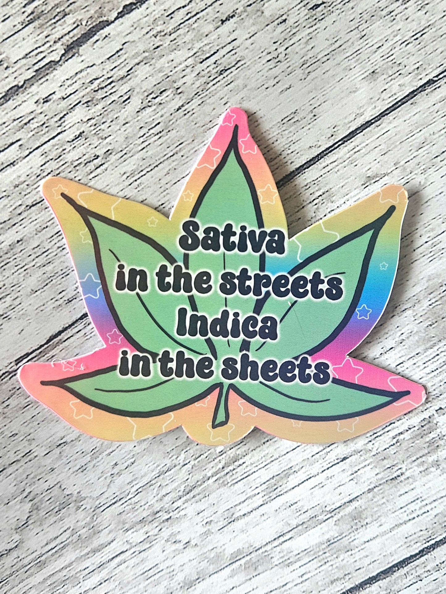 Sativa in the streets indica in the sheets sticker for water bottle