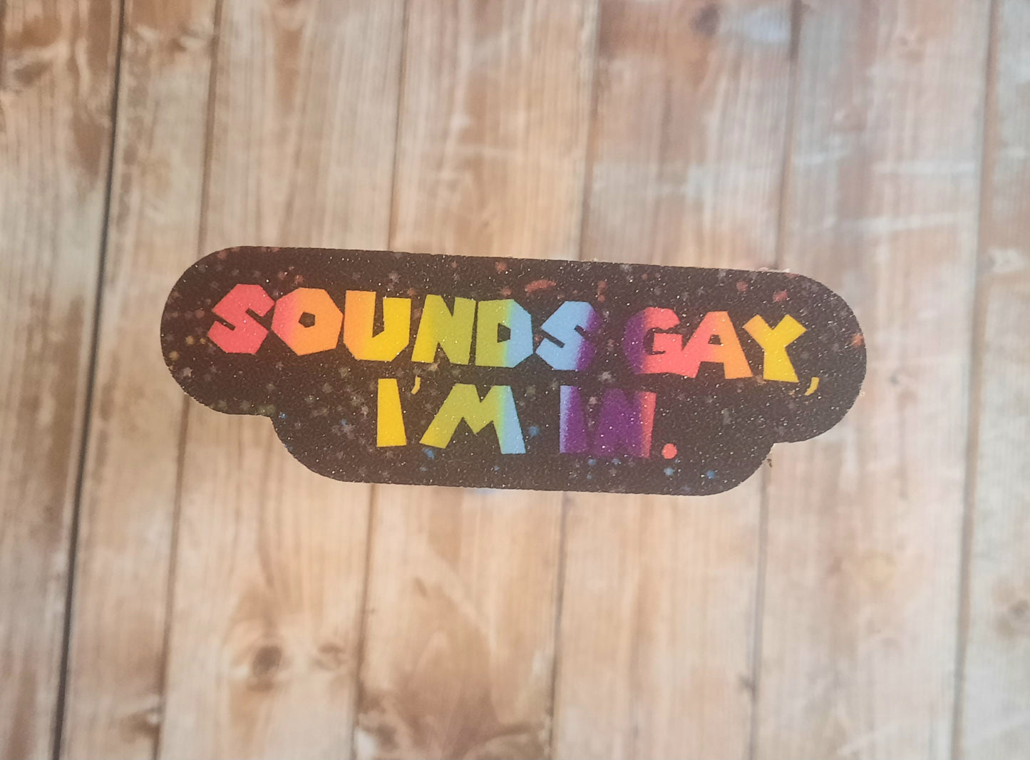 Sounds gay, I'm in sticker