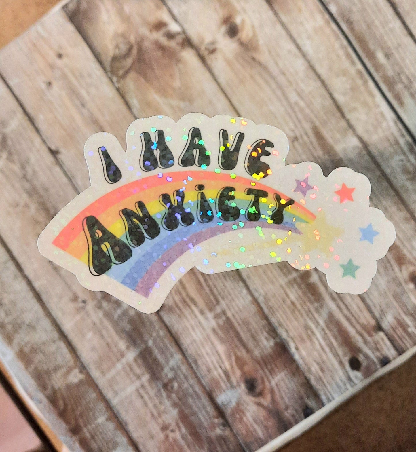 I have anxiety rainbow sticker