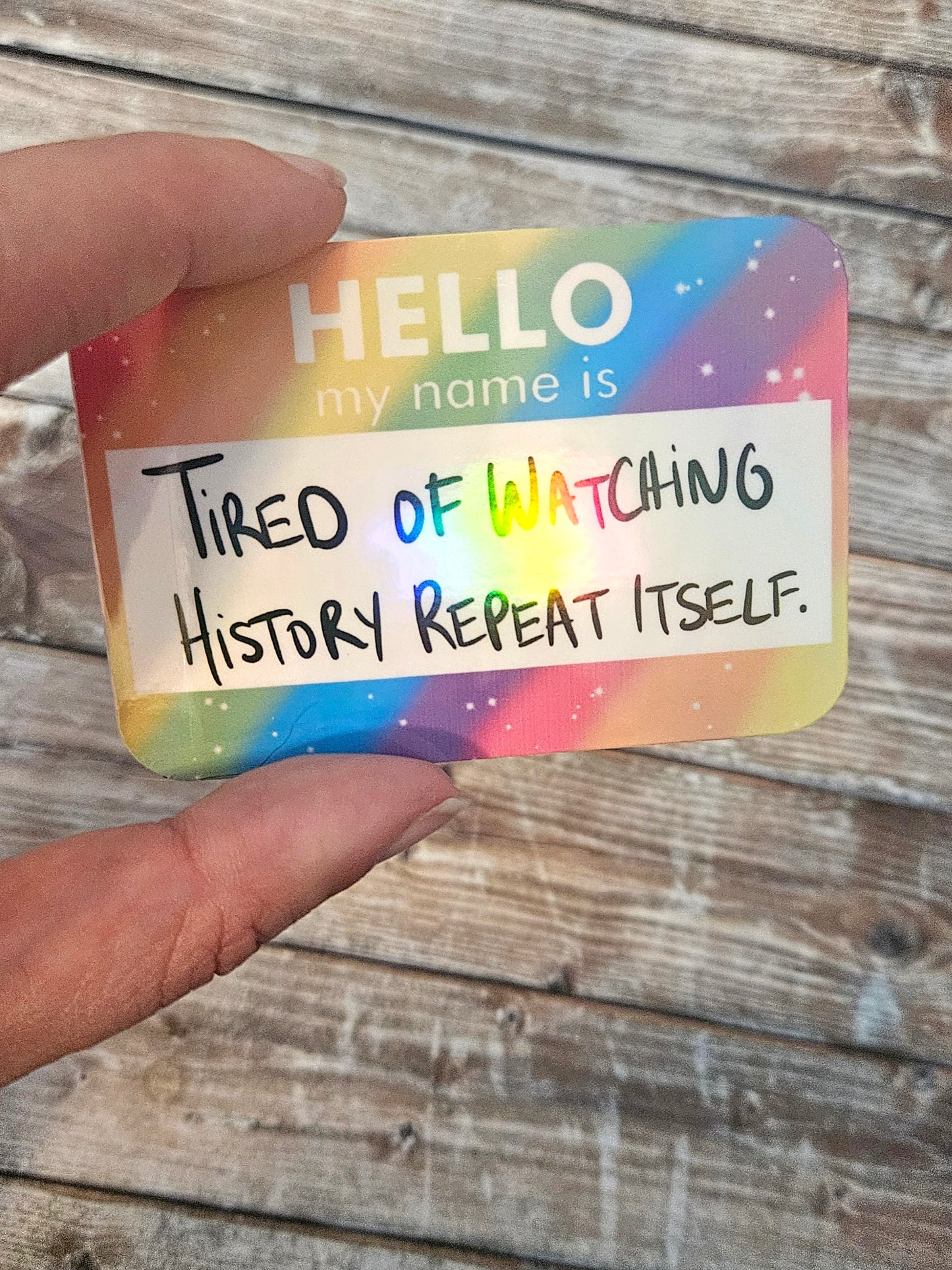 Hello my name is tired of watching history repeat itself rainbow name tag sticker for water bottle