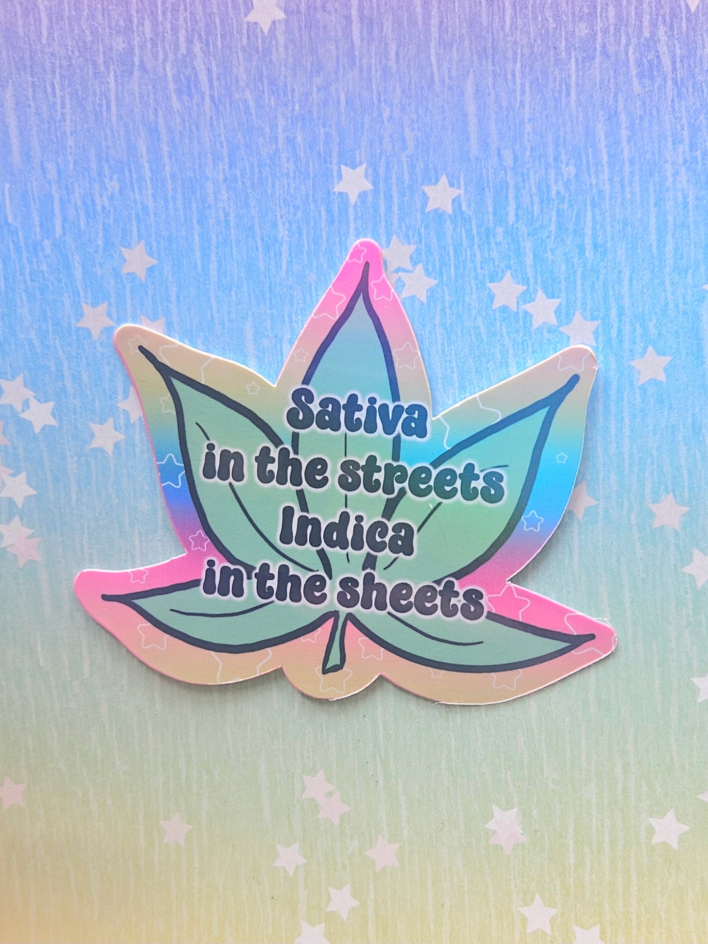 Sativa in the streets indica in the sheets sticker for water bottle