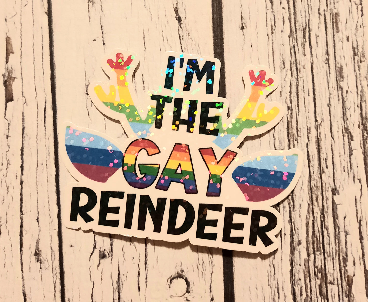 I'm the Gay reindeer