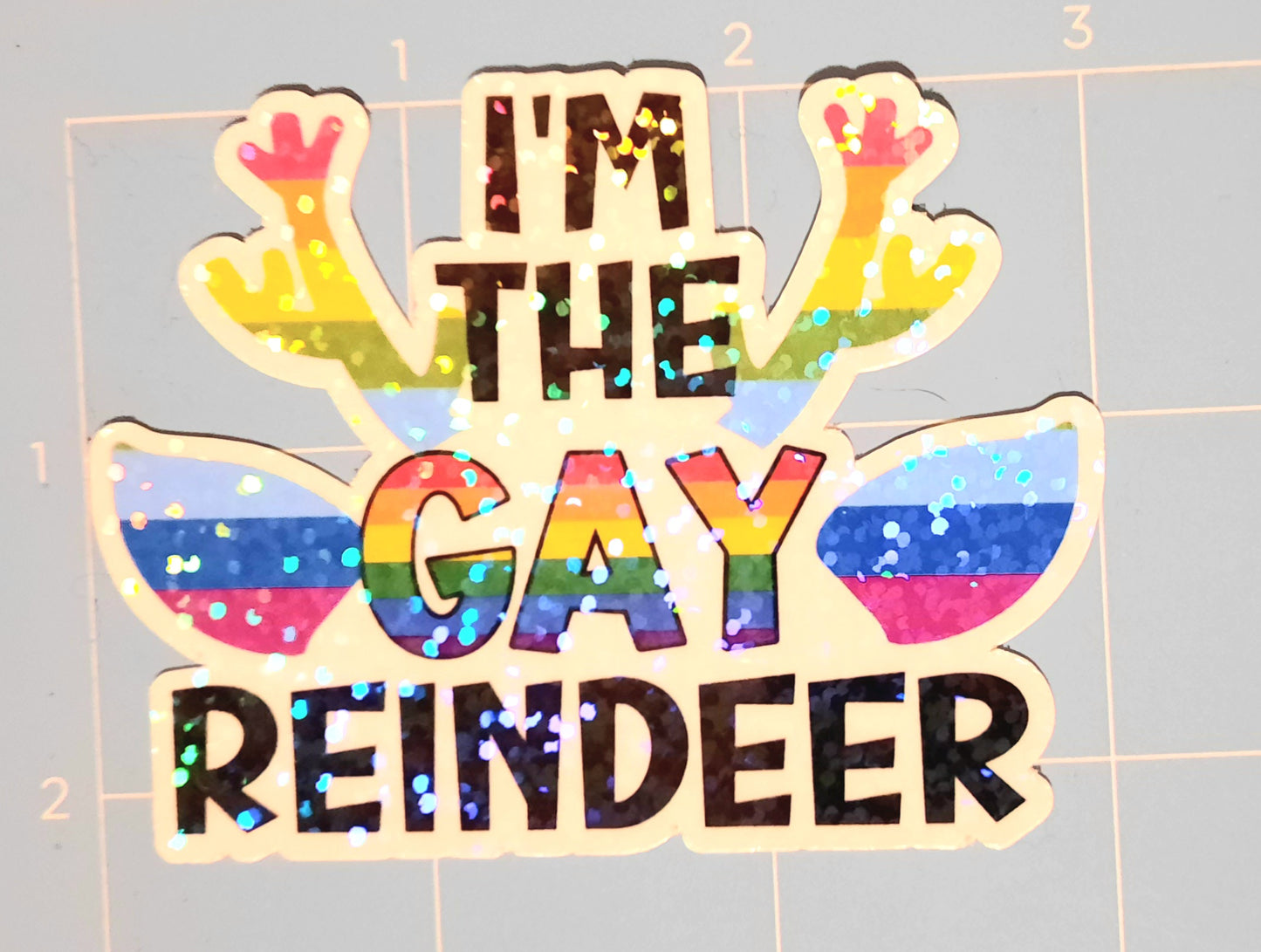 I'm the Gay reindeer