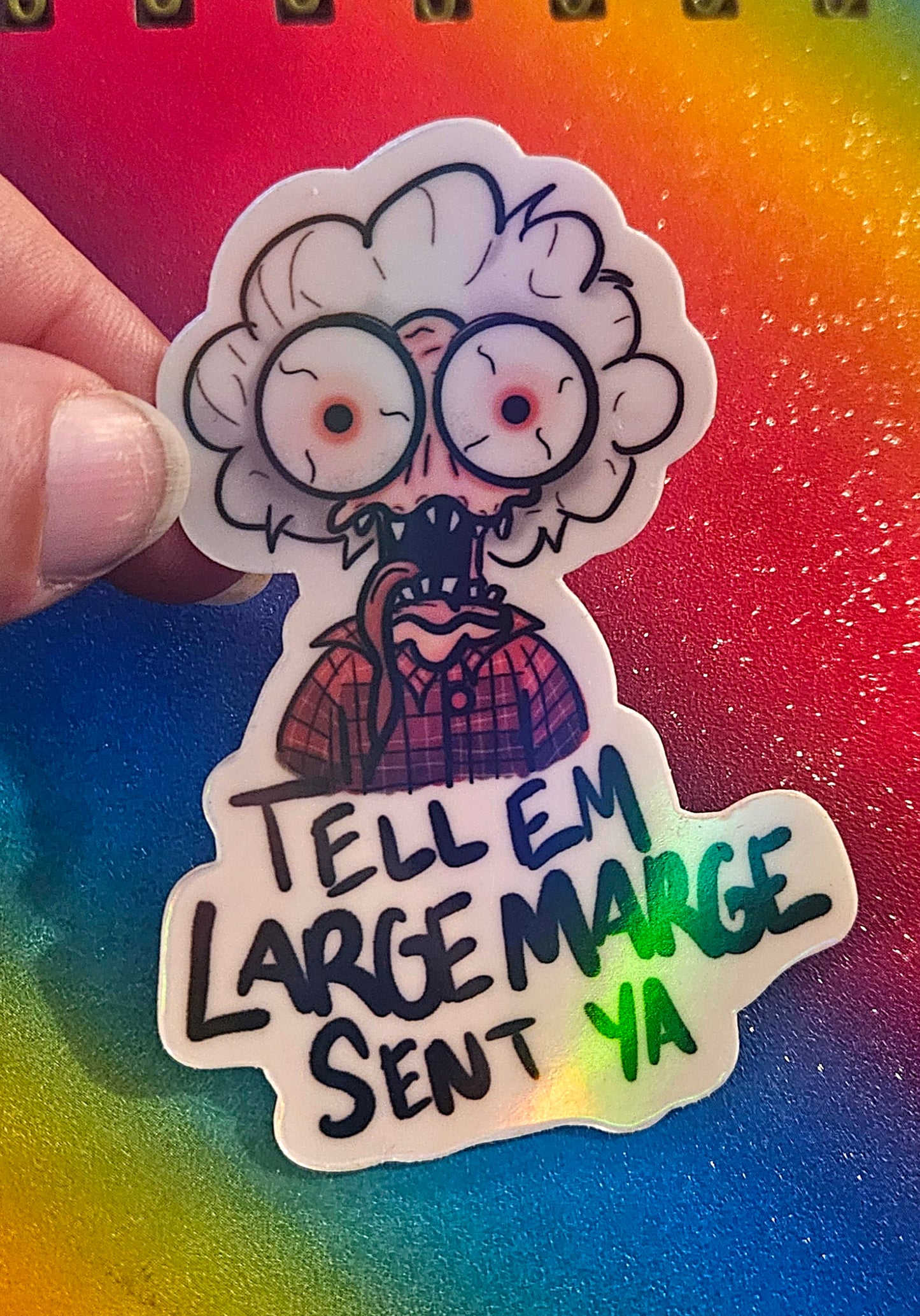 Tell em Large Marge sent ya sticker
