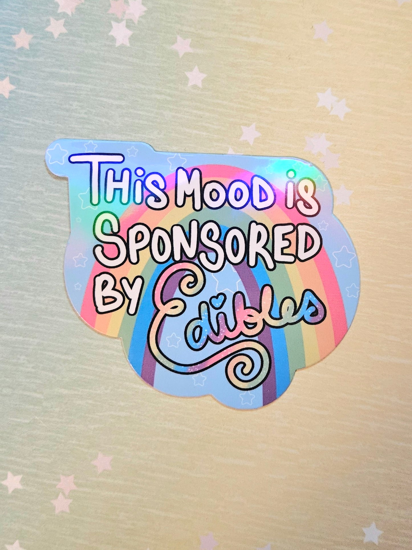 This mood is sponsored by edibles sticker for water bottle