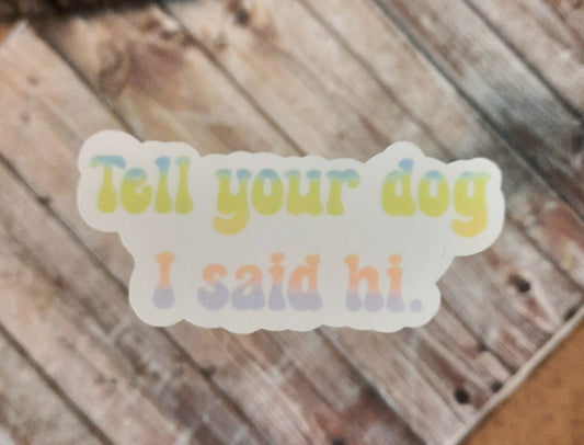 Hi dog pastel sticker for water bottle