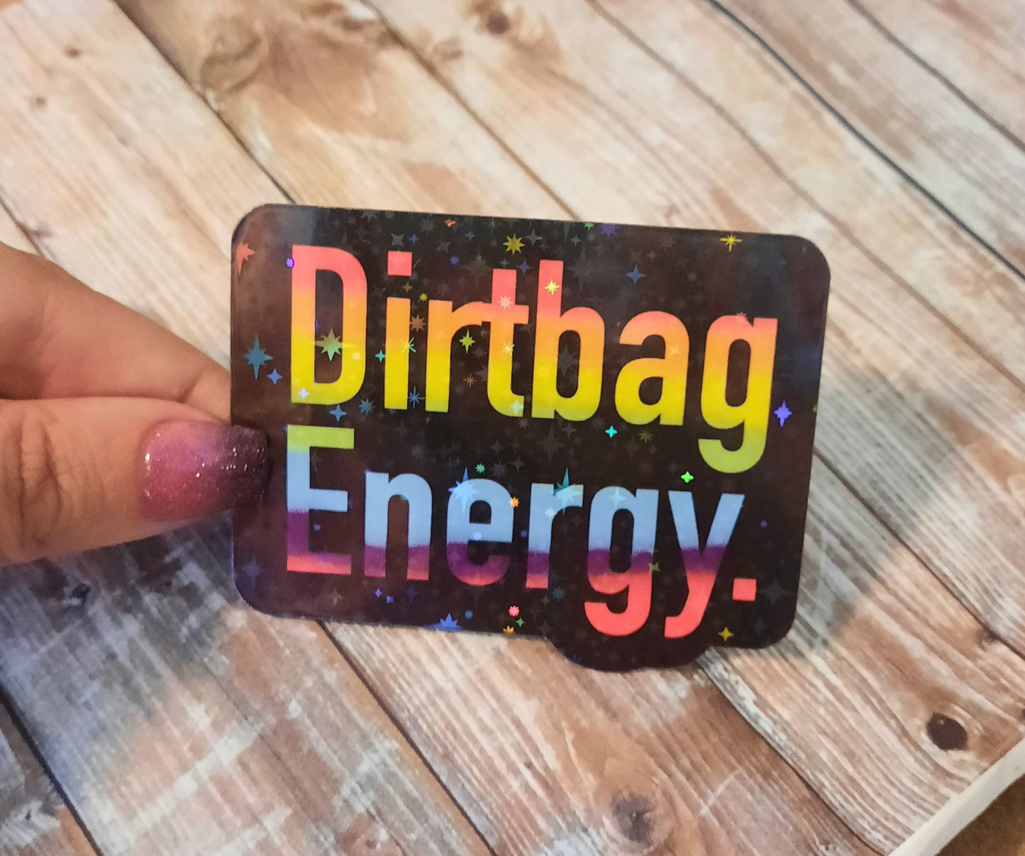 Dirtbag energy rainbow sticker