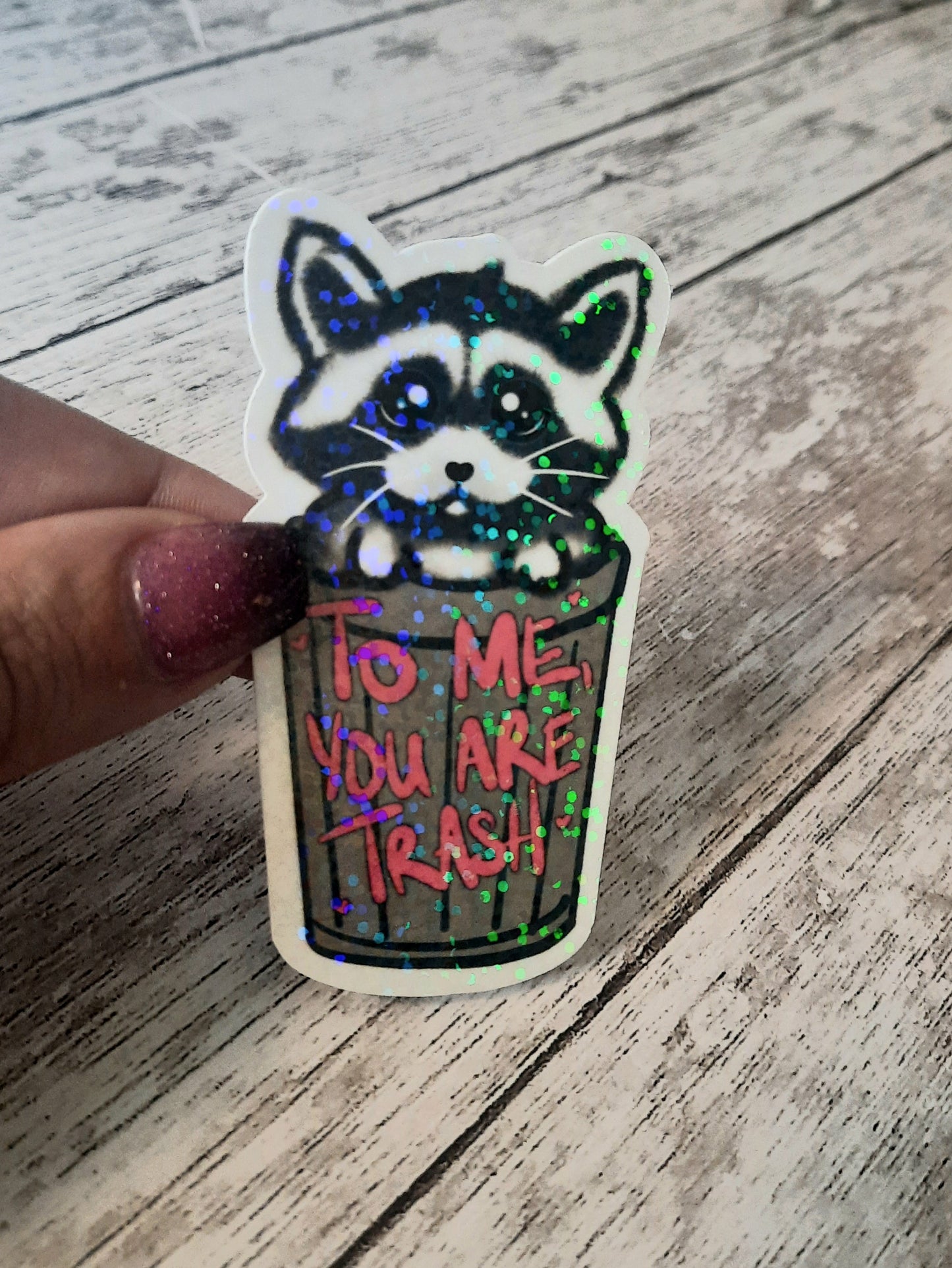 To me, you are trash. Cute racoon sticker for water bottle,  trash panda sticker for water bottle