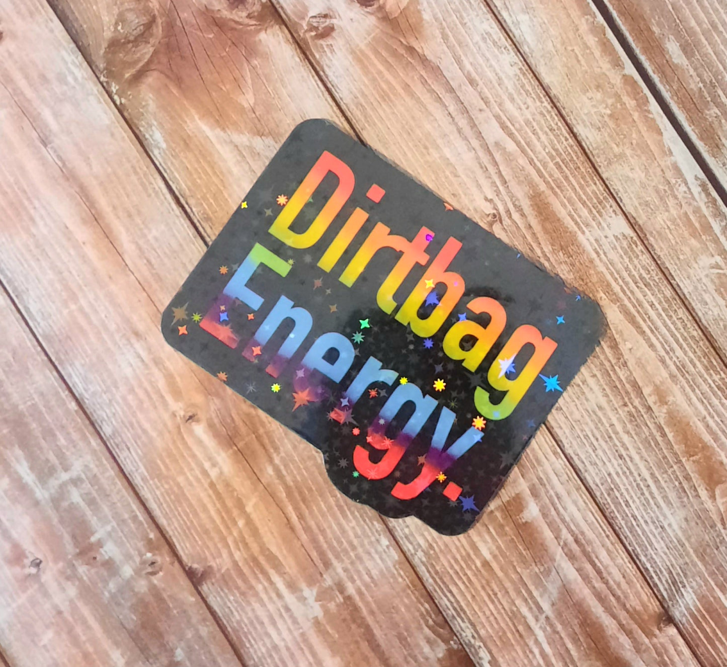 Dirtbag energy rainbow sticker
