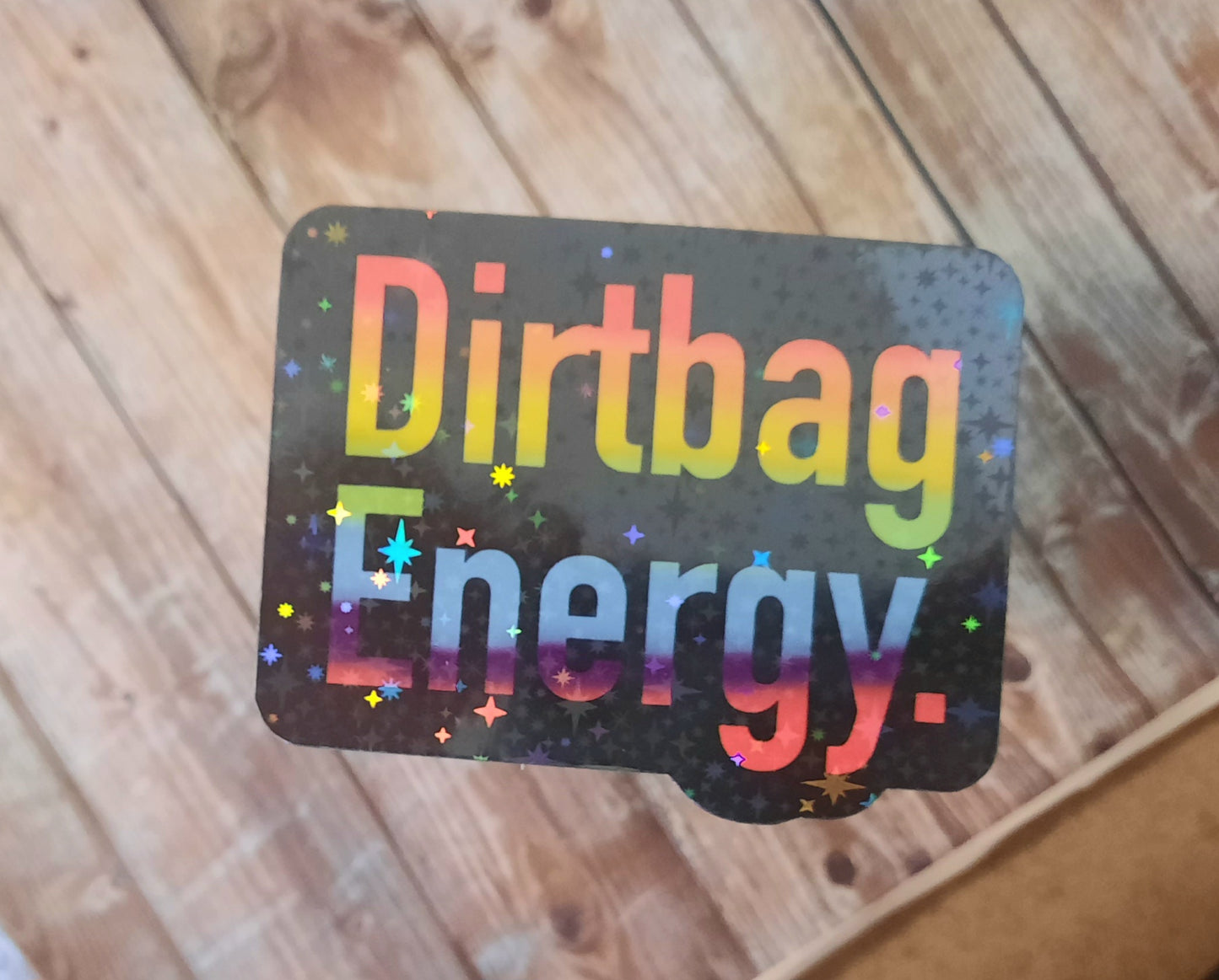 Dirtbag energy rainbow sticker