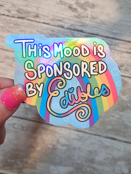 This mood is sponsored by edibles sticker for water bottle