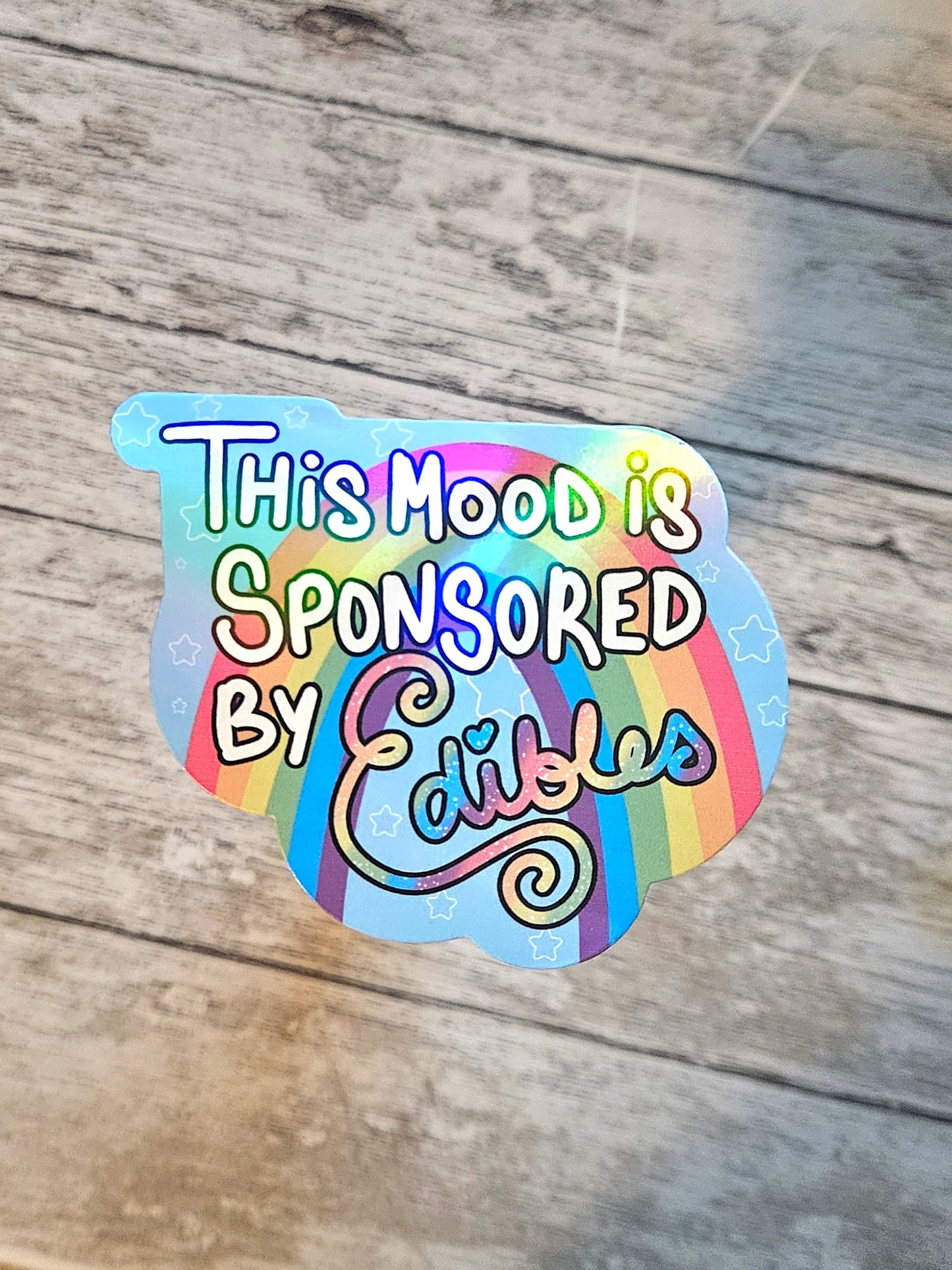 This mood is sponsored by edibles sticker for water bottle