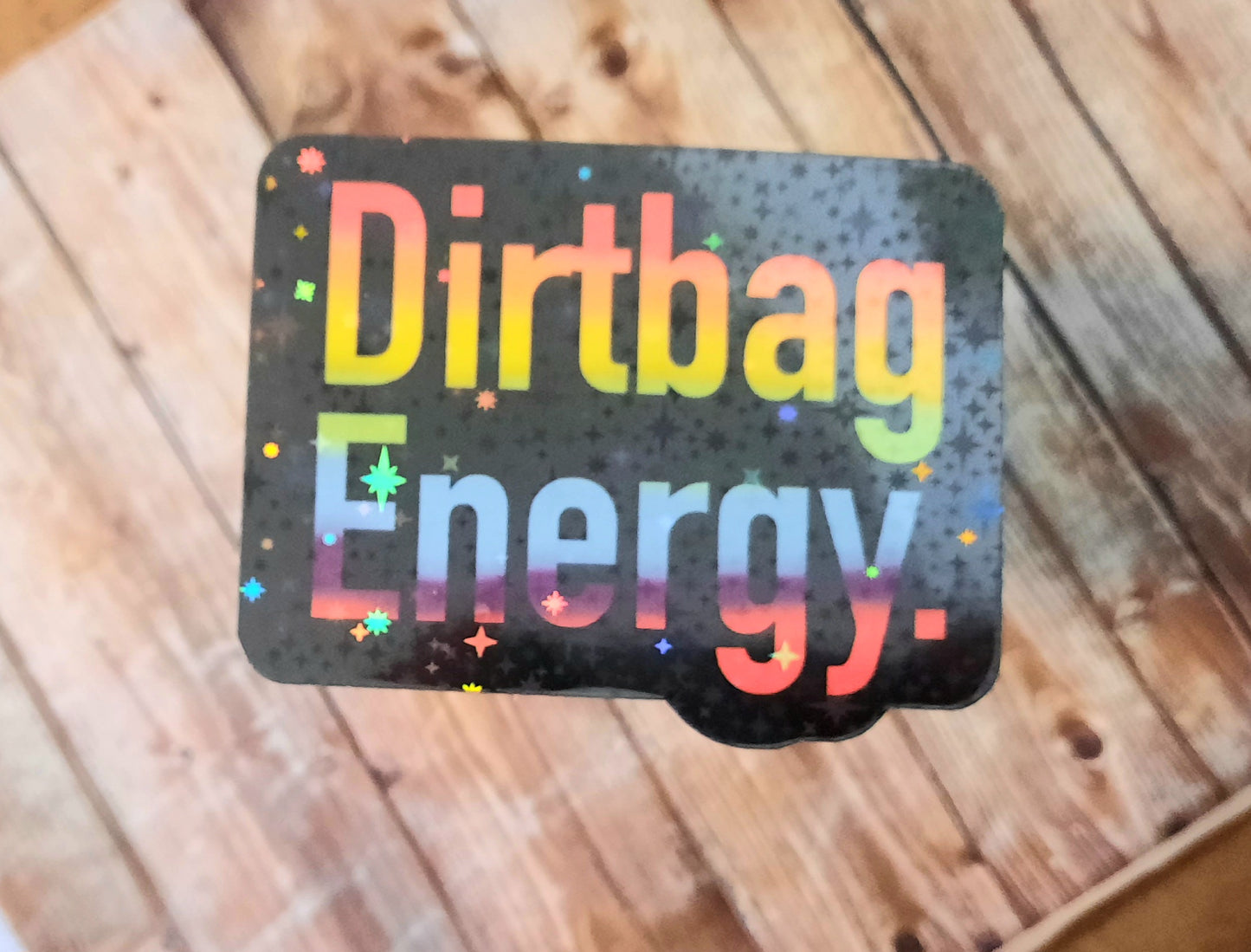 Dirtbag energy rainbow sticker