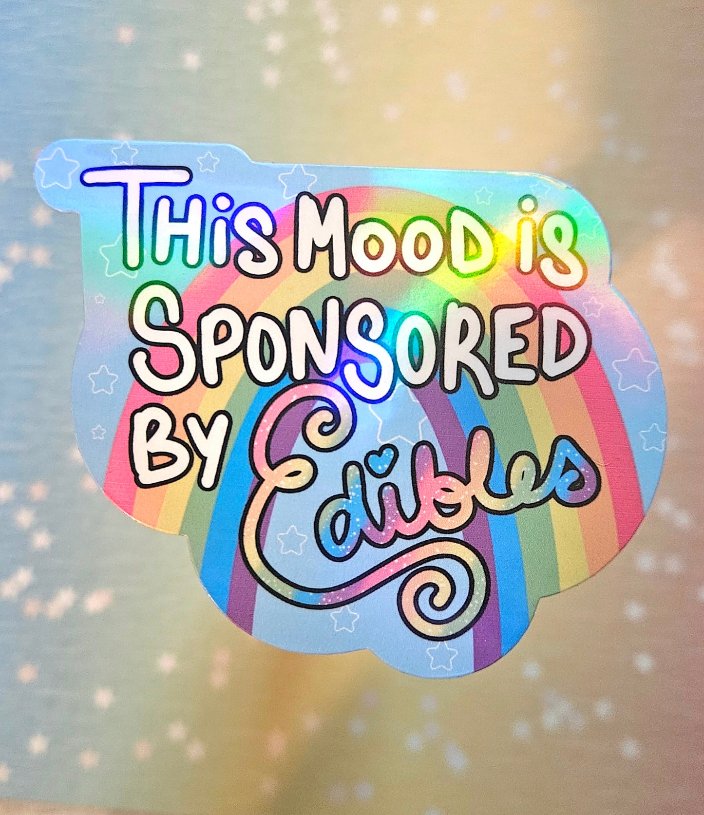 This mood is sponsored by edibles sticker for water bottle