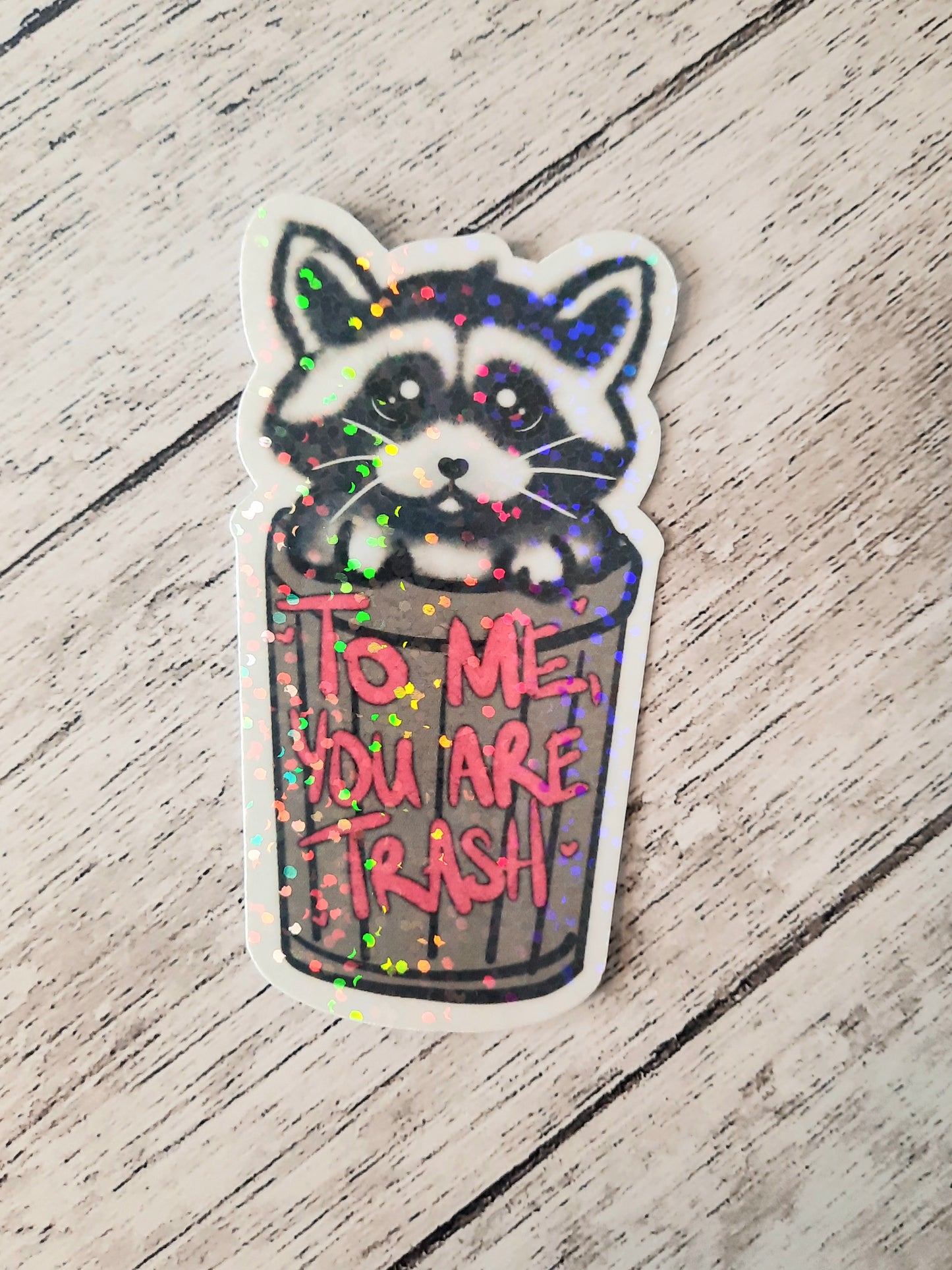To me, you are trash. Cute racoon sticker for water bottle,  trash panda sticker for water bottle