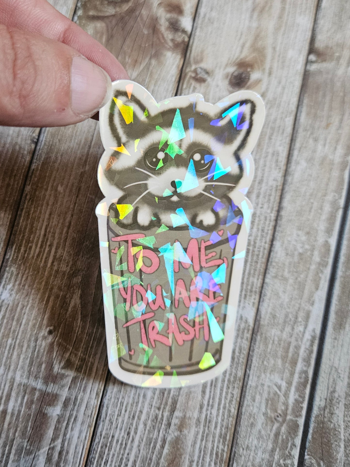 To me you are trash racoon sticker for laptop